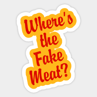 Where's the Fake Meat? Sticker